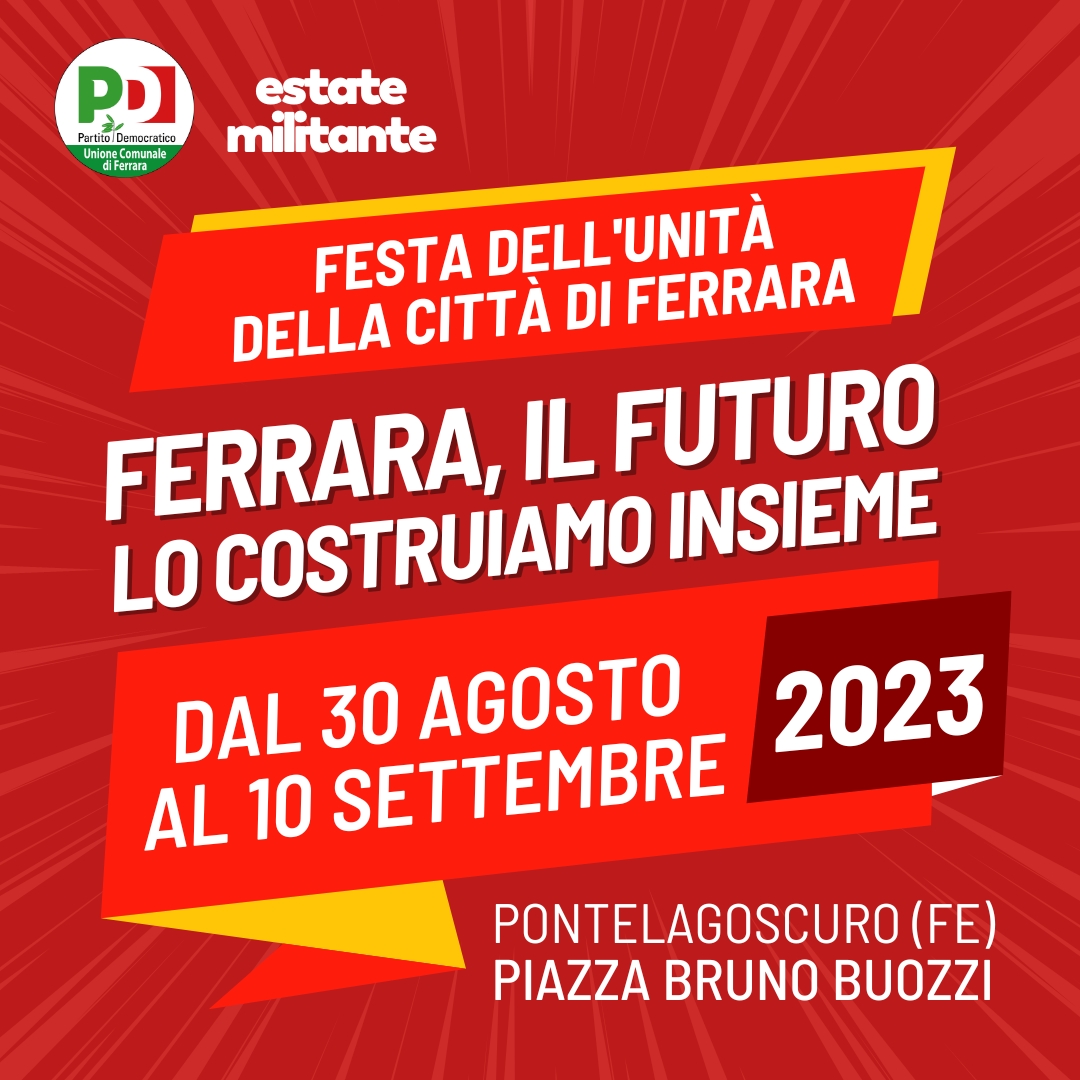 Featured image for “Festa dell’Unità di Ferrara dal 30 agosto al 10 settembre a Pontelagoscuro in Piazza Bruno Buozzi. IL PROGRAMMA”