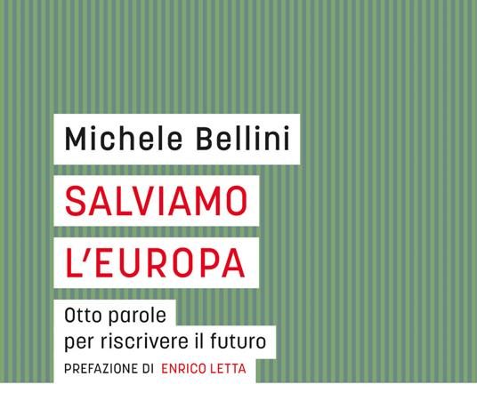 Featured image for “Martedì 16 aprile ore 18:00 a Libraccio in Piazza Trento e Trieste –  presentazione del libro “Salviamo l’Europa” di Michele Bellini con Paolo Calvano.”